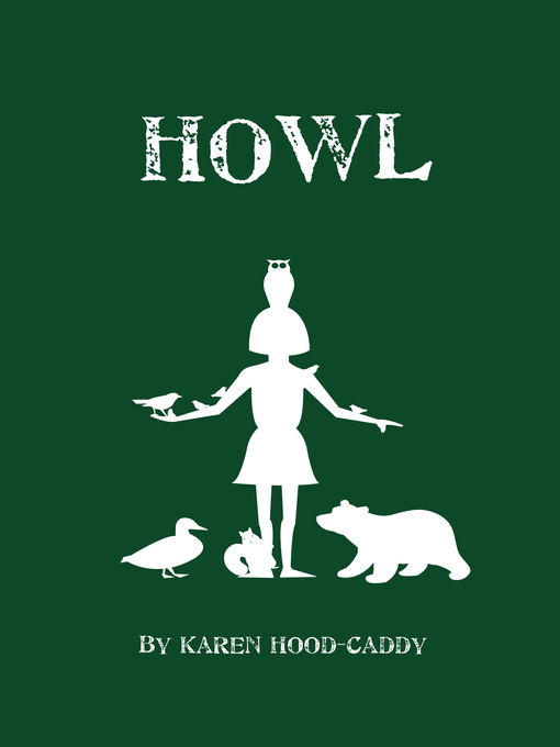 Title details for Howl by Karen Hood-Caddy - Available